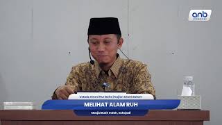 Melihat Alam Ruh | Ustadz Ammi Nur Baits
