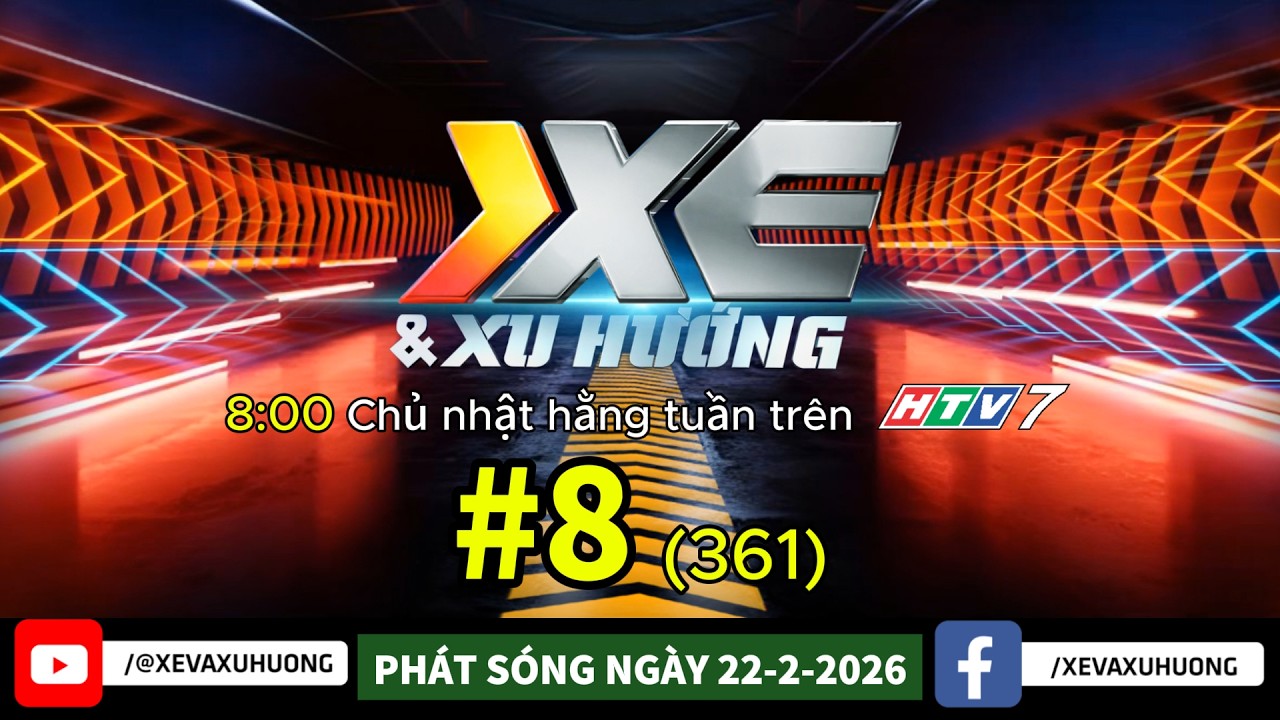 [#8/2026] XE & XU HƯỚNG I HTV7