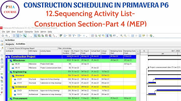 12. Scheduling in Primavera P6 || Sequencing ACTIVITY LIST-Construction Section-Part 4 (MEP)