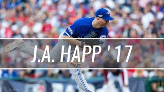 J.a. Happ - Toronto Blue Jays - 2017 Highlight Mix Hd