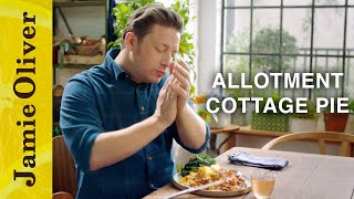Allotment Cottage Pie | Jamie Oliver
