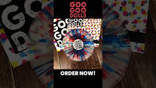 Two Goo Goo Dolls classics are getting the reissue treatment on wax!