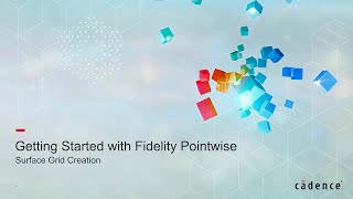 Fidelity Pointwise: Getting Started II - Automatic Surface Mesh