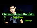 Cintamu Bukan Untukku Cakra Khan Lirik