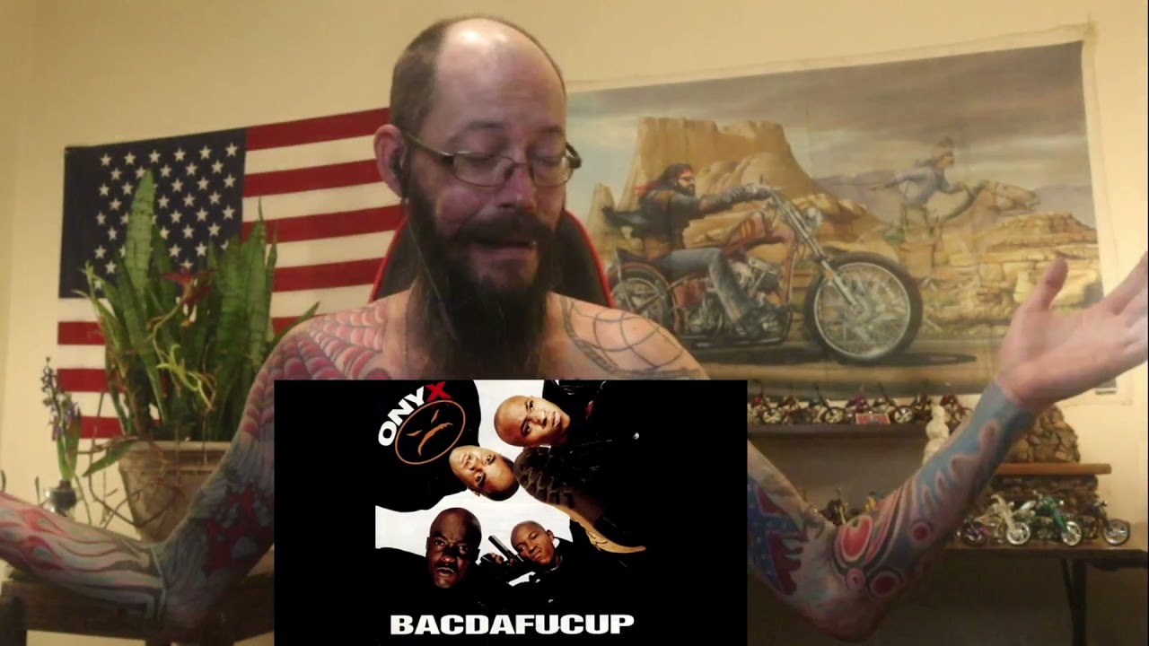 Onyx - bacdafucup (dirty)-Reaction