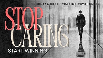 The Trader Who Stopped Caring Won Everything
