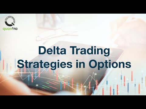 Delta Trading Strategies in Options