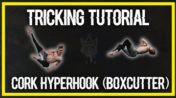 TUTORIAL: Cork Hyperhook (Boxcutter Kick)