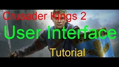 CKII Tutorial Part 1 - User Interface