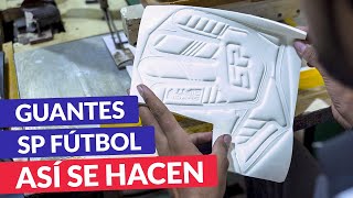 HOW IS A SP FUTBOL GOALKEEPER GLOVE MADE?