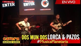 Musica Planetaria | Dos Mun Dos - Lorca &amp; Pazos | Paseo la Plaza - The Cavern | Radio Enter