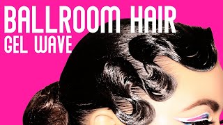 Ballroom Hairstyles | How to Create the Classic Gel Wave | Part 3