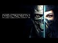 Dishonored 2 | Full Soundtrack