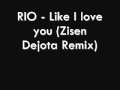 Rio  like i love you zisen dejota remix