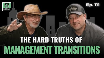 Ep. 111 - Inside The Hard Truth Of Management Transitions