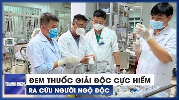 Đem 5 lọ thuốc cực hiếm ra Quảng Nam cứu người ngộ độc sau khi ăn cá chép muối ủ chua