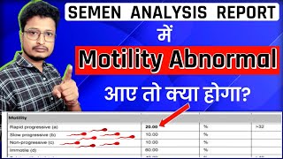 Semen Analysis Report Mein Sperm Ka Motility Low Aye Toh Kya Hoga | Sperm Low Motility Treatment