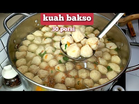Resep Kuah Bakso Untuk 30 Porsi