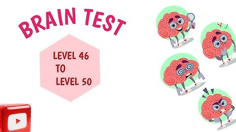 brain test level 46,47,48,49,50,  Solution walkthrough answers. (Brain test level 46,47,48,49,50)