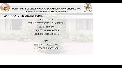 VTU VERILOG HDL (18EC56) M2 L7 VERILOG TESTBENCH EXAMPLES 1