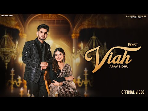VIAH ( Official Video ) Arav Sidhu | Geet Goraya | Bugzy |  New Punjabi Song 2024