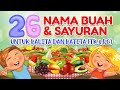 26 Nama Buah dan Sayuran untuk Balita dan Batita