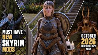 Must Have New Skyrim Mods That You Shouldn't Miss In October 2026