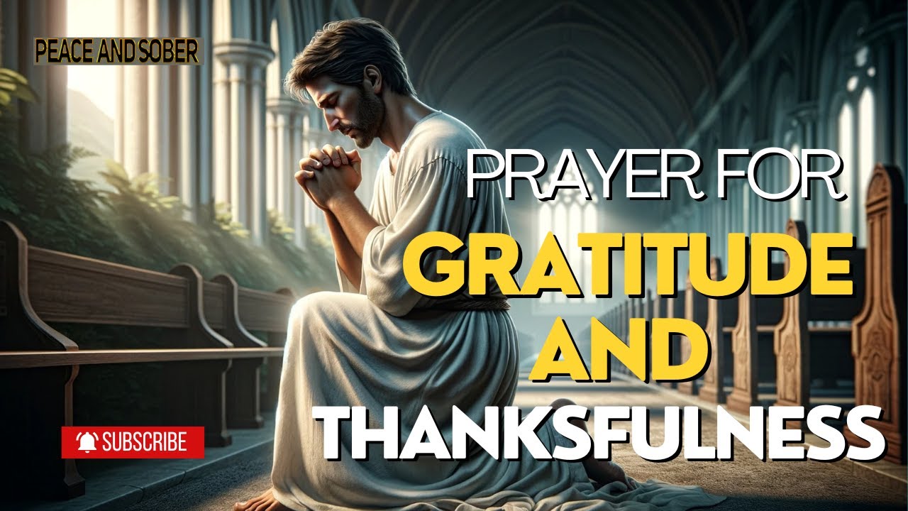 PRAYER FOR GRATITUDE AND THANKFULNESS - YouTube