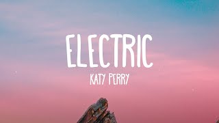 Katy Perry - Electric (Lyrics)