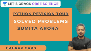 Python Revision Tour | Solved Problems | Sumita Arora | 11th CBSE Science | Gaurav Garg
