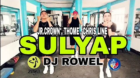 SULYAP - JR, CROWN,THOME,CHRIS LINE| Zumba Dance Fitness(DJ ROWEL)  | Zin REBZ