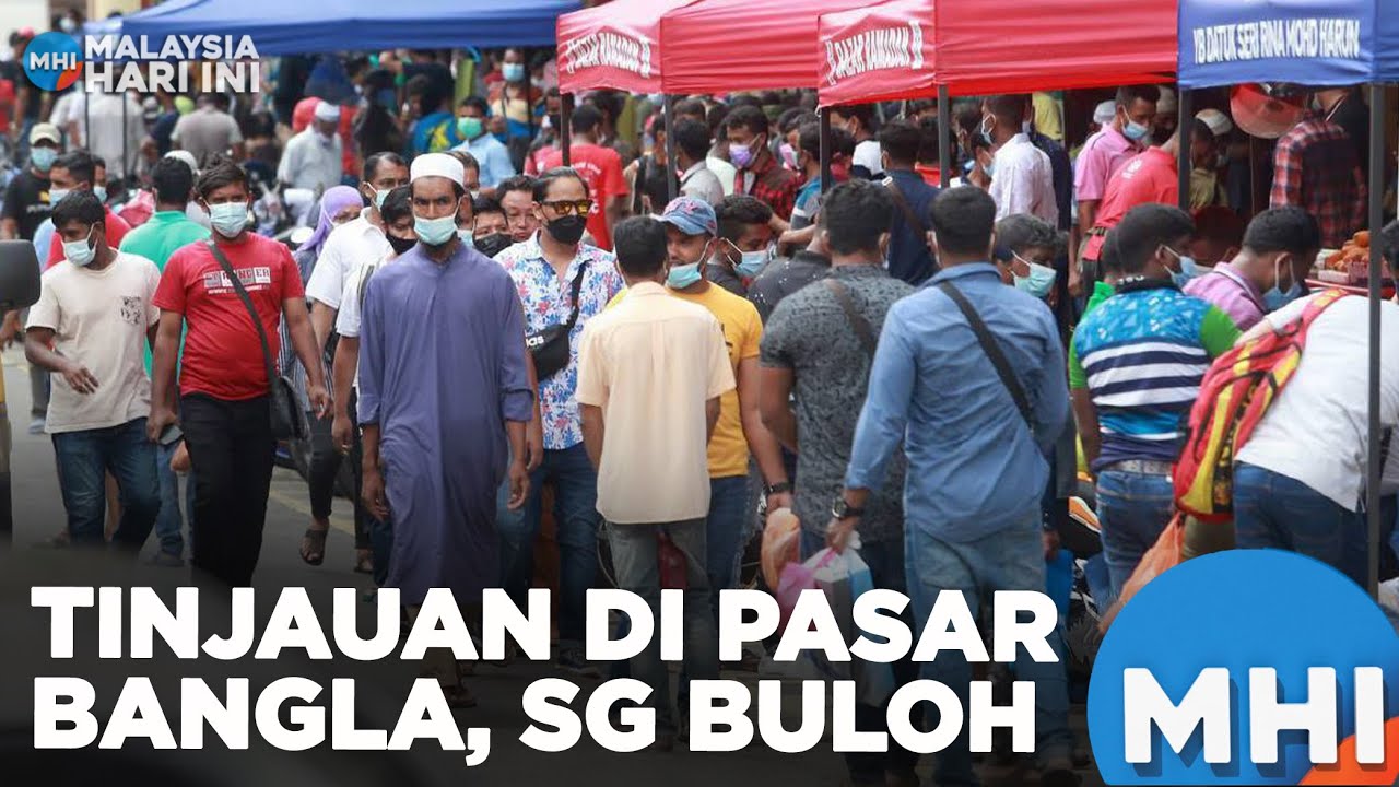 Tinjauan Di Pasar Bangla, Sg Buloh | MHI (17 Jan 2024)