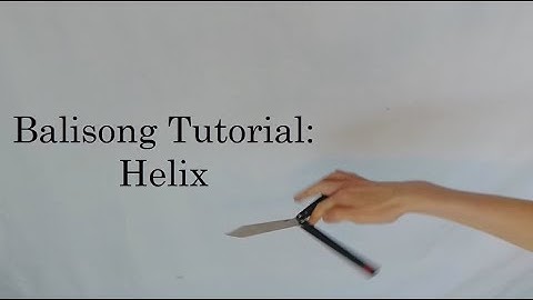 Advanced Balisong Tutorial: Helix