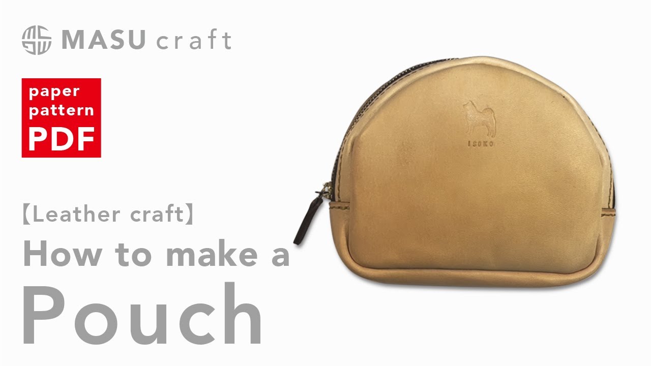 レザークラフト】ポーチを作る!【MASU craft】 - YouTube レザークラフト】ポーチを作る!【MASU craft】 - YouTube