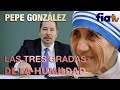 Las tres gradas de la humildad- Conferencia magistral por Pepe González