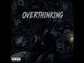 OVERTHINKING (feat. Z6) - Tone (OFFICAL AUDIO)