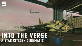 Into The Verse - Star Citizen Cinematic
