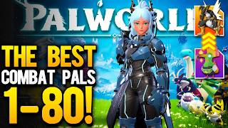 Ultimate LVL 1-80 Combat Pal Progression For Palworld 1.0! Strongest Pals You Don't Want To Miss