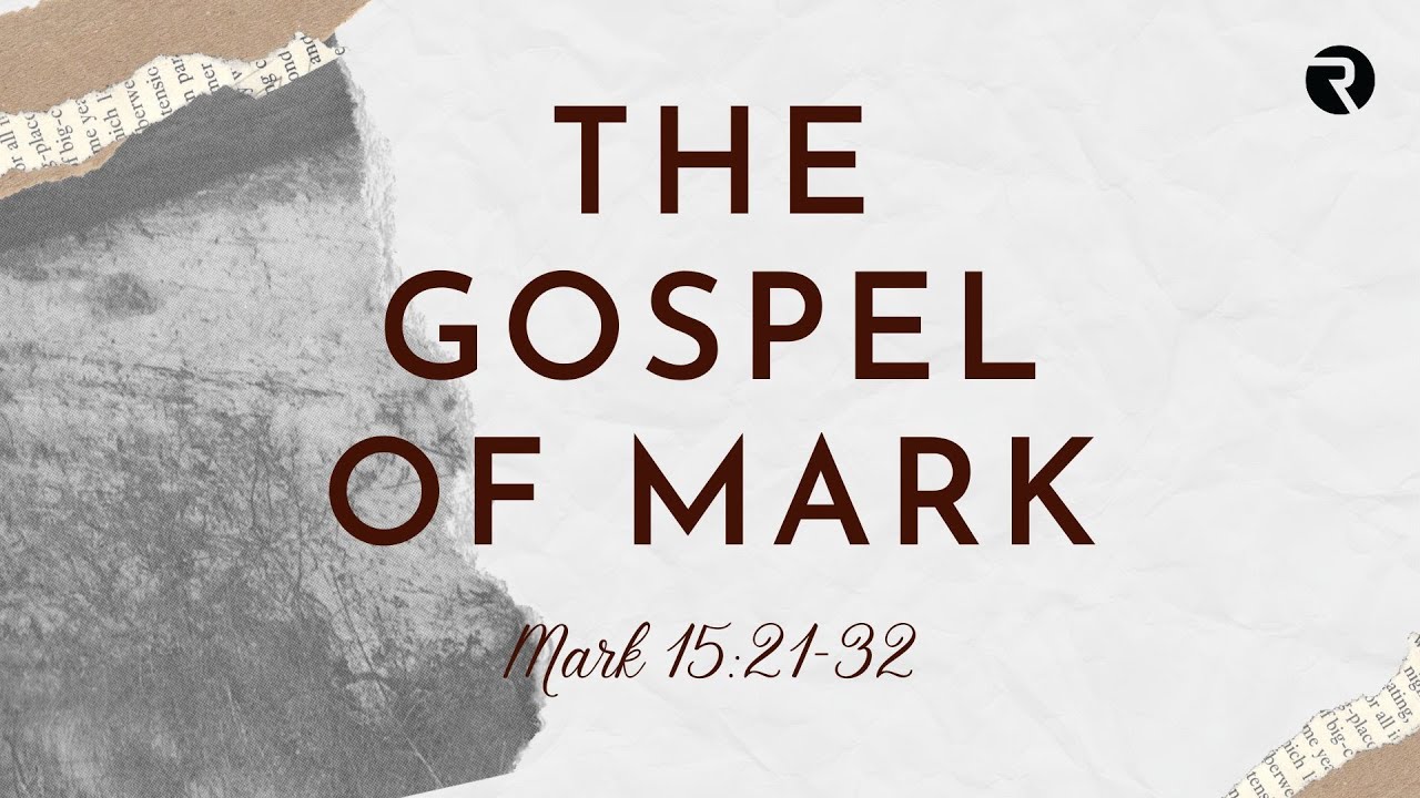 Mark 15:21-32 | 