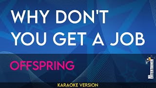 Why Don't You Get A Job - Offspring (KARAOKE)
