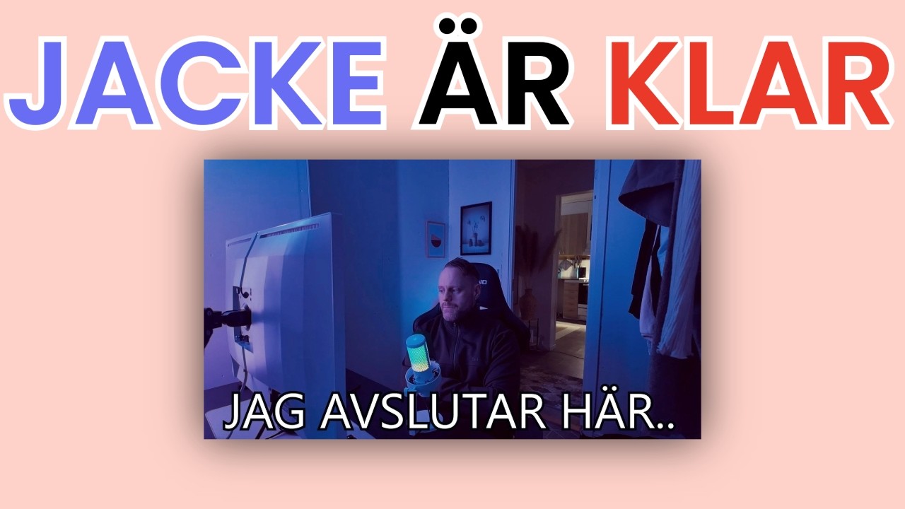 OM ATT JACKE HAR FÅTT NOG + ATT JAG KOMMER ATT LÄSA CHATTEN