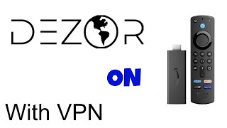 How To Get Dezor Browser With VPN On The Firestick 4K TV