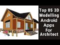 Top 05 3d modelling android apps for architect