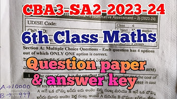 CBA3(SA2)- 2023-24/6th Class Maths Question paper and answer key 🔐🗝️🔑