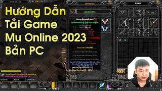 Hướng dẫn tải game Mu Online 2023 hay dành cho PC screenshot 5