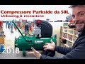 Compressore Parkside LIDL. PKO 500 A1. 50 LITRI. test recensione e unboxing. 50l