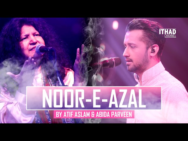 Noor-E-Azal Hamd by Atif Aslam and Abida Parveen 2017 OST Pakistan class=