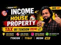 INCOME FROM HOUSE PROPERTY 🏠 ||DEDUCTIONS| DIRECT TAX| tybcom sem5 NEP |Mcom Sme1 nep|ARK SIR 