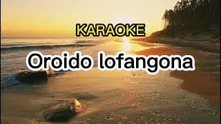 (KARAOKE)  OROIDO LO FANGONA