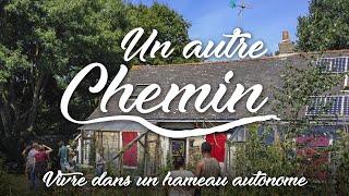 Un Autre chemin - Bande Annonce - Vivre dans un hameau autonome
